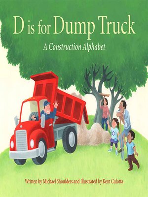 cover image of D Is for Dump Truck: A Construction Alphabet